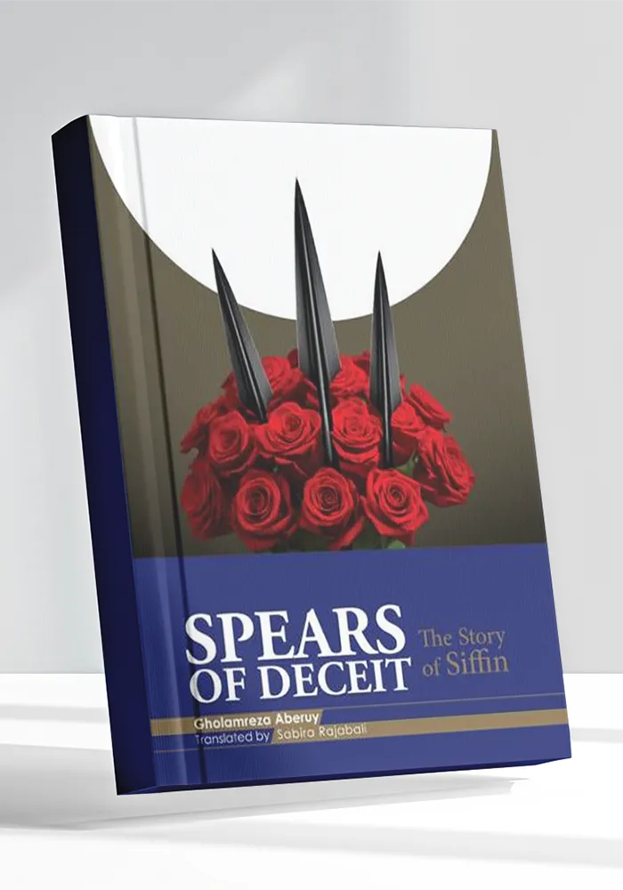 Spears of Deceit - The Story of Battle of Siffin