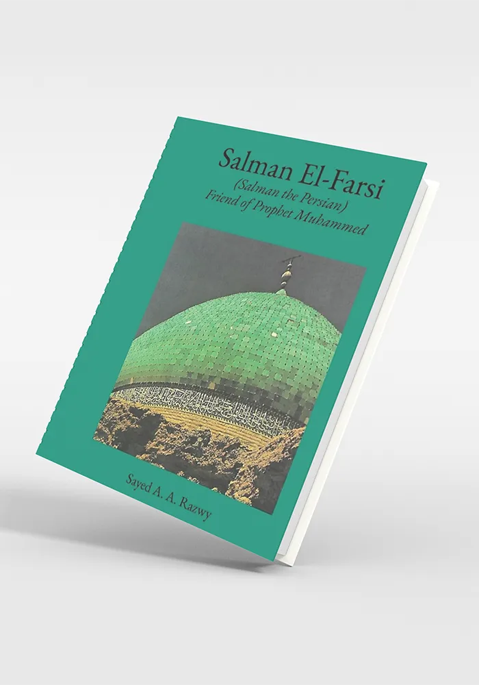 Salman El-Farsi (Salman the Persian) – Friend of Prophet Muhammed