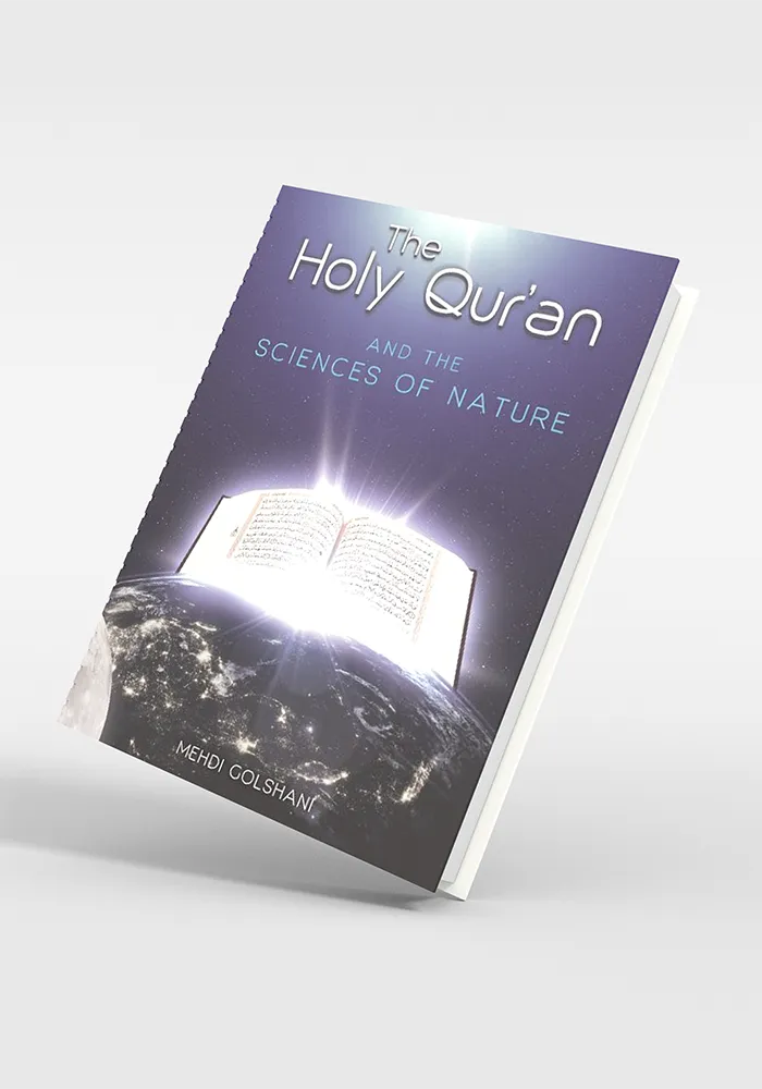 The Holy Qur’an and the Sciences of Nature