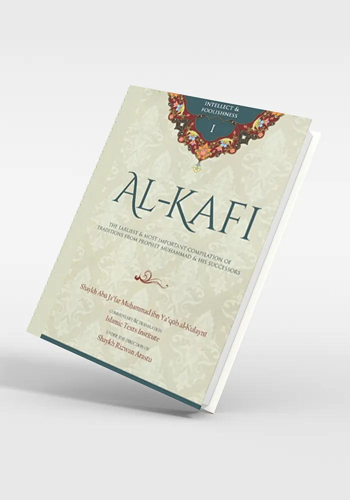 Al Kafi Book 1 Intellect & Foolishness